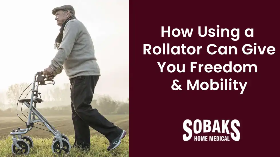 How Using a Rollator Can Give You Freedom and Mobility